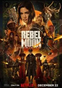 Мятежная Луна, часть 1: Дитя огня (фильм, 2023) смотреть онлайн на Лордфильм